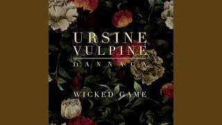 Video thumbnail of "Ursine Vulpine - Wicked Game"