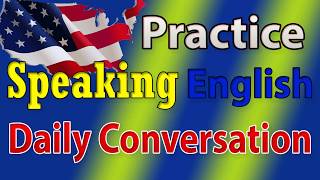 Speaking English Practice Conversation | Daily English Conversation 93 | Listening and Speaking