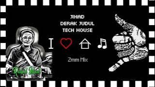 Ruhul Jihad - Derak Judul Tech House (Zmm mix) V2