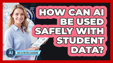 How Can AI Be Used Safely With Student Data?