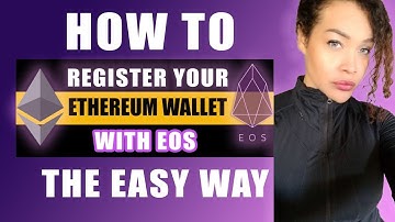 EOS - HOW TO:CREATE & Register Your Ethereum Wallet w/ EOS