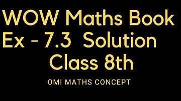 WOW MATHS book solution ex 7.3#8th class