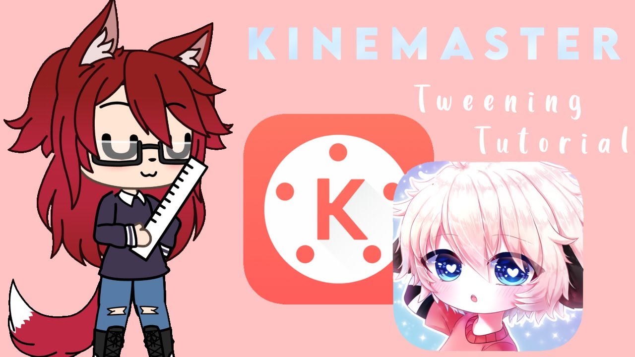 How To Tween In KineMaster // Gacha Life // Tutorial // 2K Subscriber