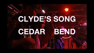 Cedar Bend - Clyde's Song (Music Video)
