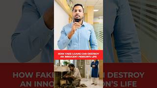 How Fake Loans Can Destroy an Innocent Person’s Life