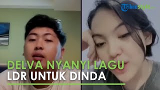 Momen Delva Iarwan Nyanyikan Lagu LDR untuk Dinda Teratu, Bak Jadi Gambaran Hubungannya Delva-Dinda