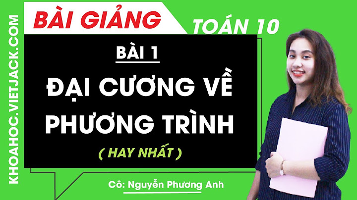 Bài tập nâng cao đại cương về phương trình năm 2024