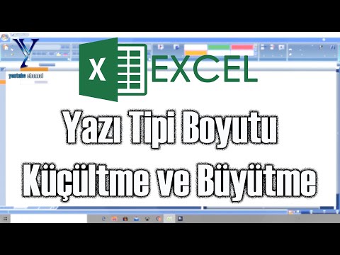 Excel - Yazı Tipi Büyütme ve Küçültme