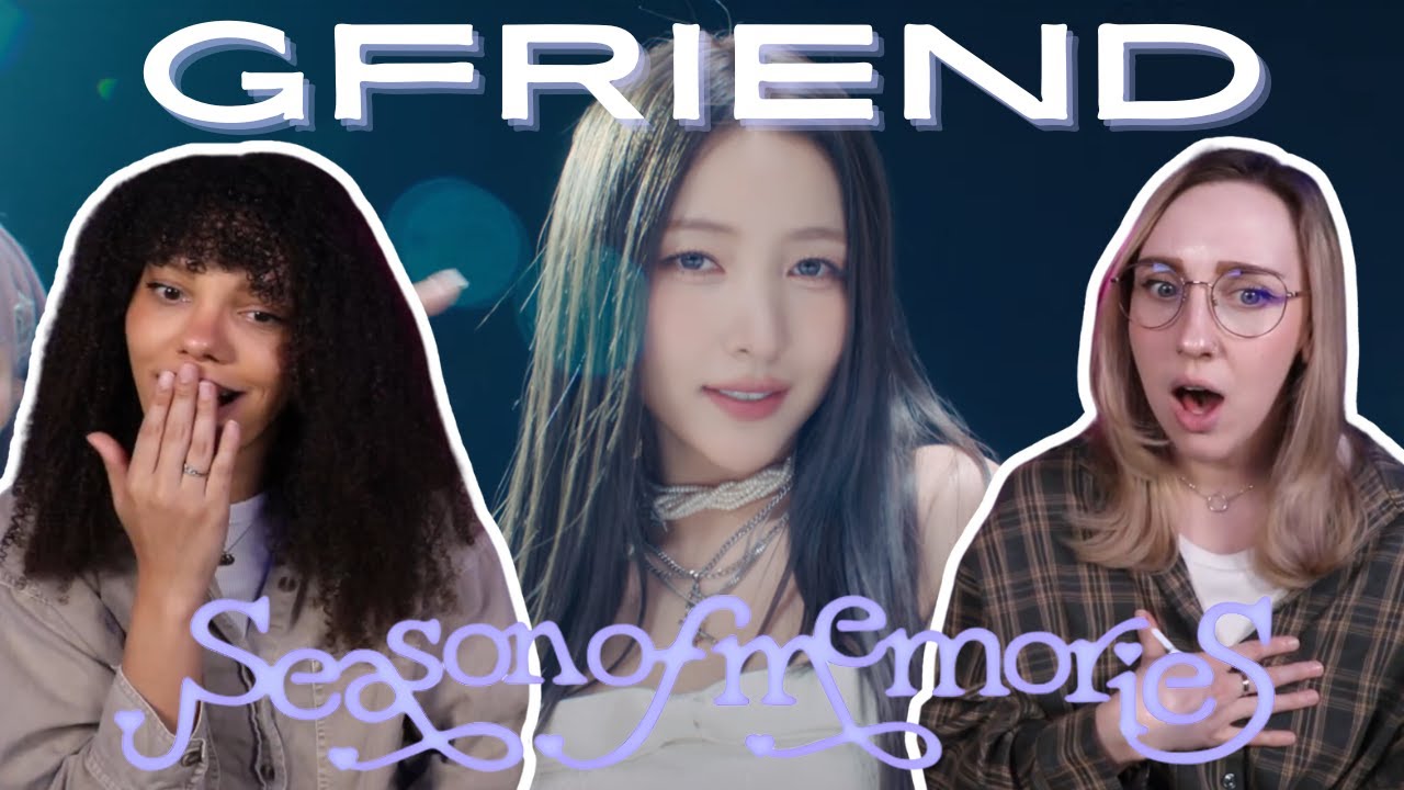 FIRST TIME REACTING TO GFRIEND (여자친구) | 'Season of Memories' (우리의 다정한 계절 속에) OFFICIAL MV