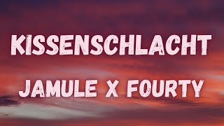 Jamule x Fourty - Kissenschlacht (lyrics)