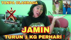 CARAKU DIET TURUN 1 Kg PERHARI | DI JAMIN ! | TANPA OLAHRAGA - Durasi: 6.27. 