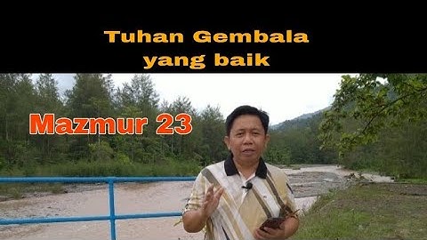 Tuhan Gembala Yang Baik. Mazmur 23 (Pdt. Denly Rondonuwu)