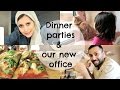 Dinner parties & our new office!