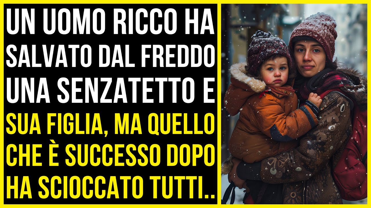 Un Uomo Ricco Ha Salvato Dal Freddo Una Senzatetto E Sua Figlia, Ma ...