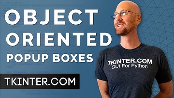 Popup Boxes - Object Oriented Tkinter 2