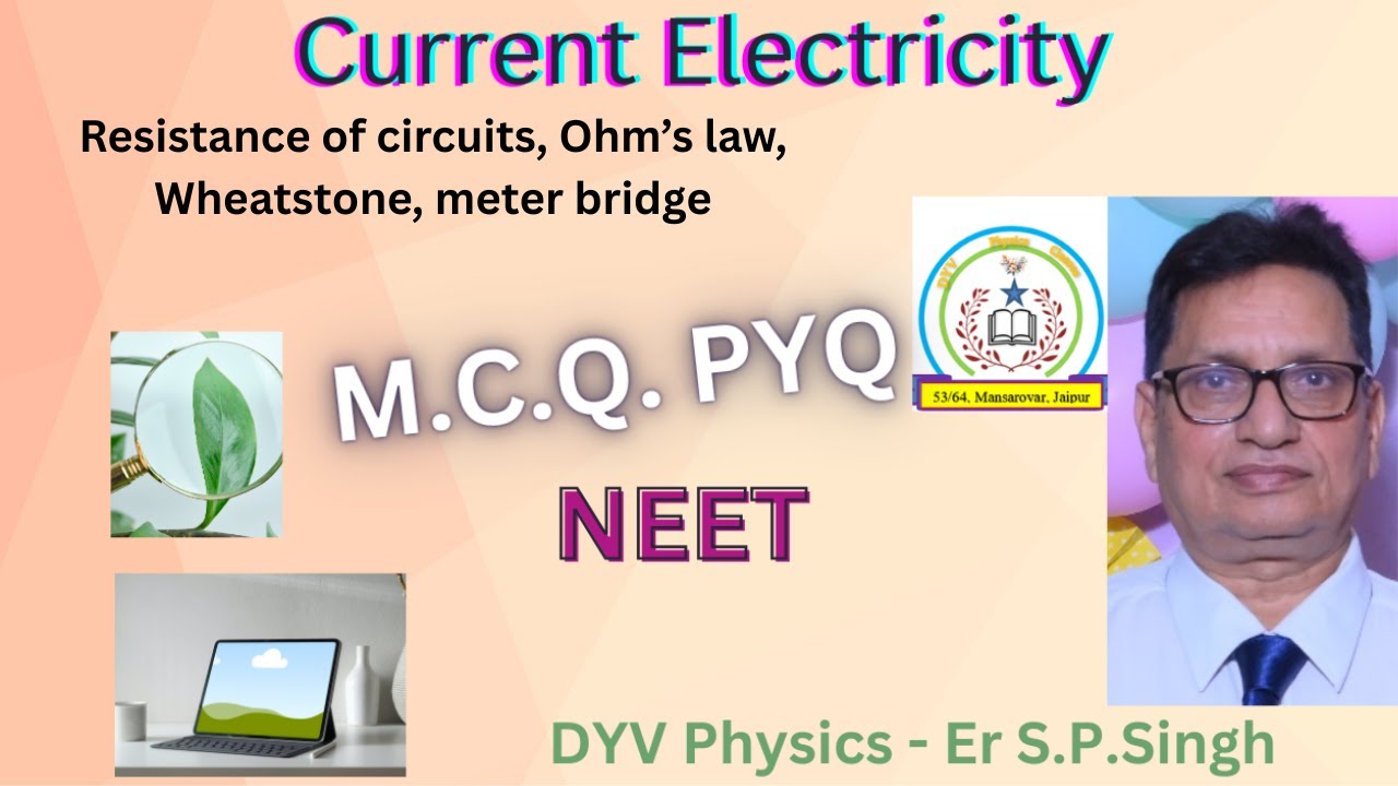 6 Current Electricity NEET PYQ Video 6 | Current | Resistance | Potential | Bulb | Power | Heat |