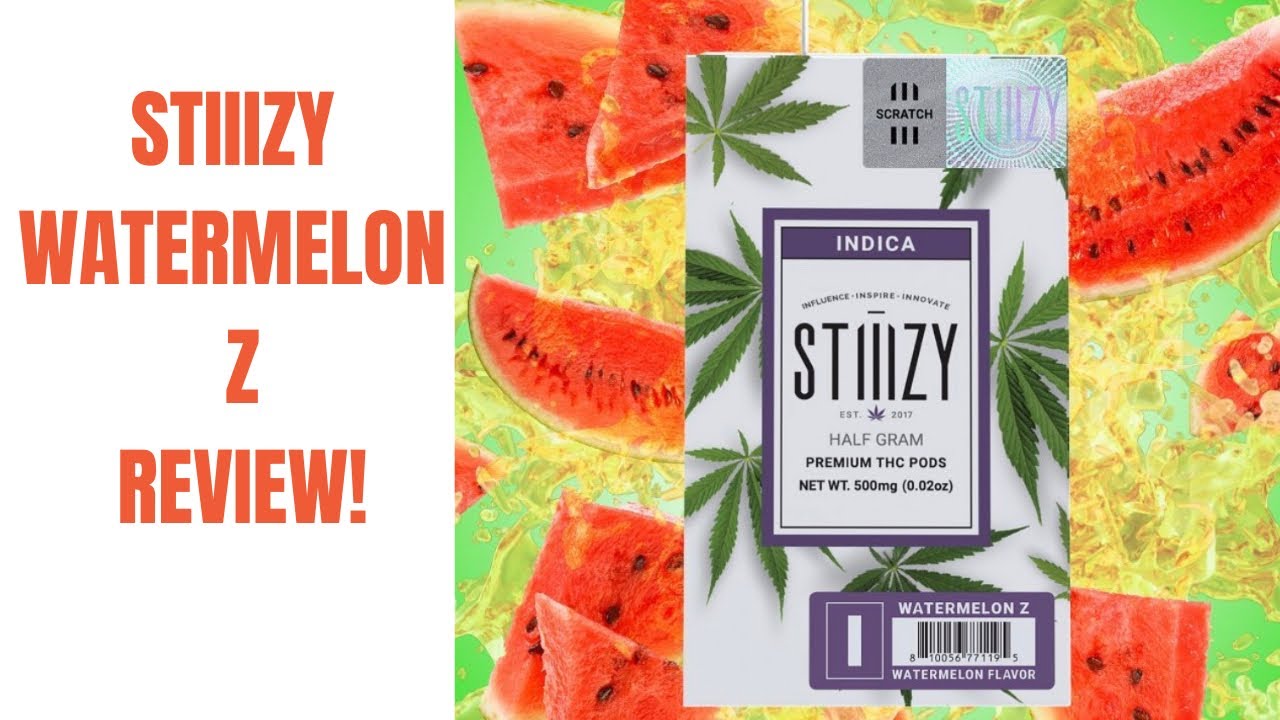 STIIIZY WATERMELON Z YouTube