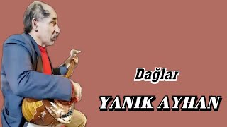 AŞIK YANIK AYHAN DAĞLAR Resimi