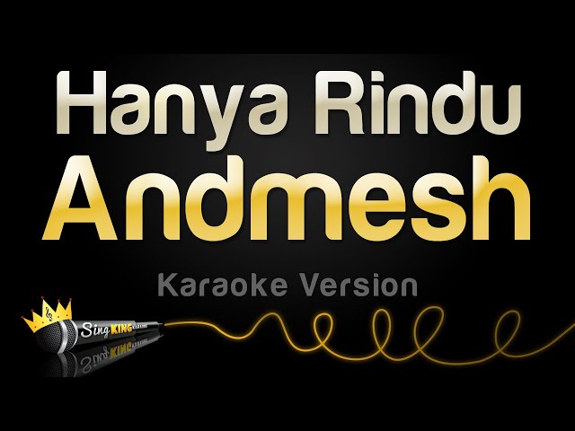 Andmesh - Hanya Rindu (Karaoke Version) class=