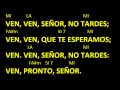 CANTOS PARA MISA - VEN, VEN SEÑOR NO TARDES - ENTRADA - ADVIENTO - ACORDES Y LETRA