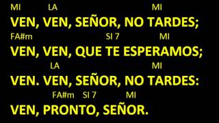 CANTOS PARA MISA - VEN, VEN SEÑOR NO TARDES - ENTRADA - ADVIENTO - ACORDES Y LETRA chords