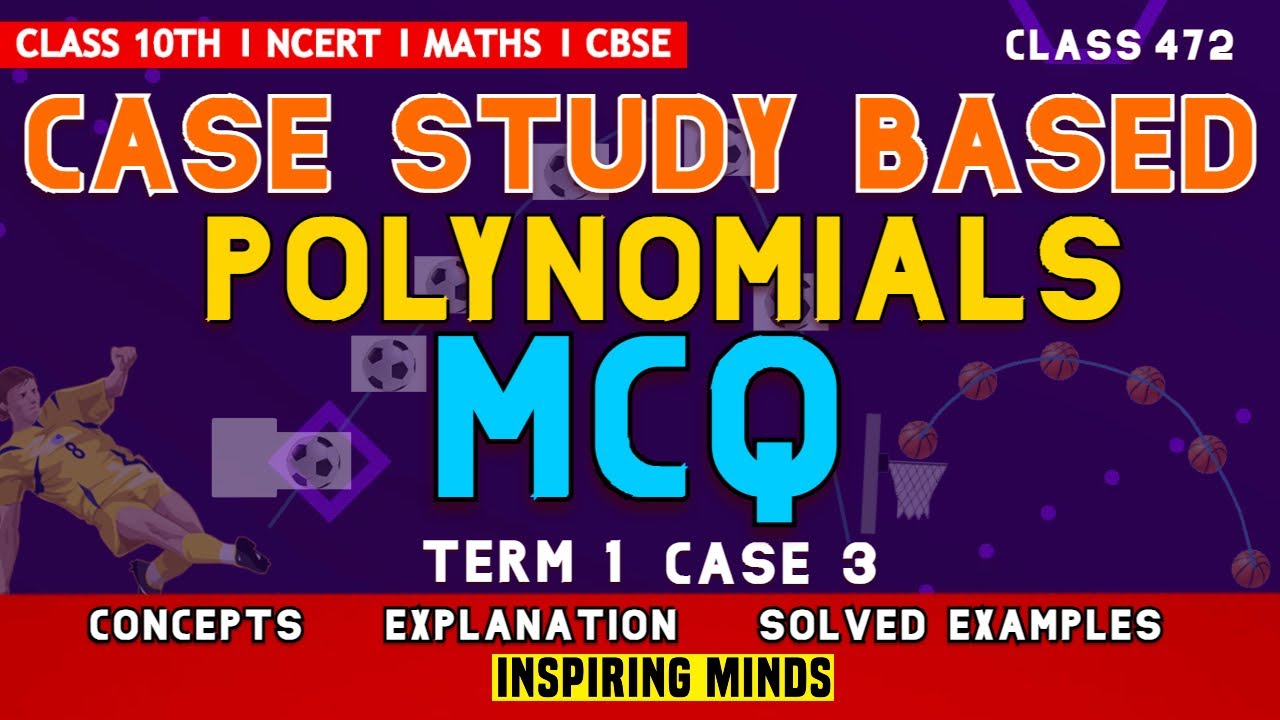 case study questions class 10 maths polynomials