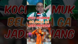Koci Ngamuk Belanda Gagal Menang #sepakbola #pialadunia #coachjustin