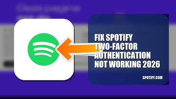 How To Fix Spotify Two Factor Authentication Not Working 2026