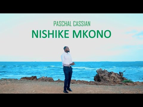 PASCHAL CASSIAN NISHIKE MKONO SOON VIDEO