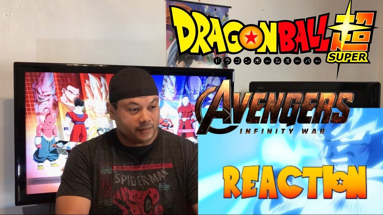 Dragon Ball Z Super: Avengers Infinity War Reaction! - YouTube