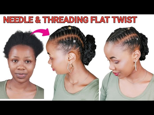 Needle and Thread Hairstyles, Flat Twists TUTORIAL