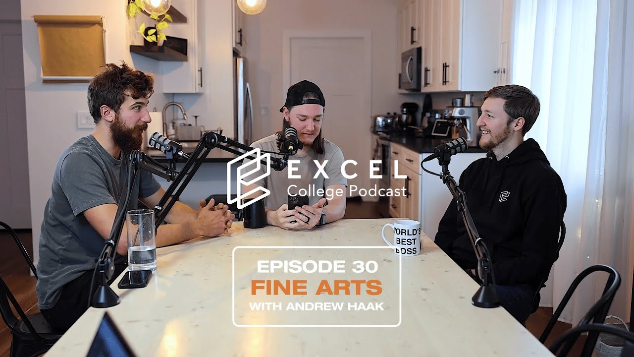 The Excel College Podcast: Episode 30 - Fine Arts