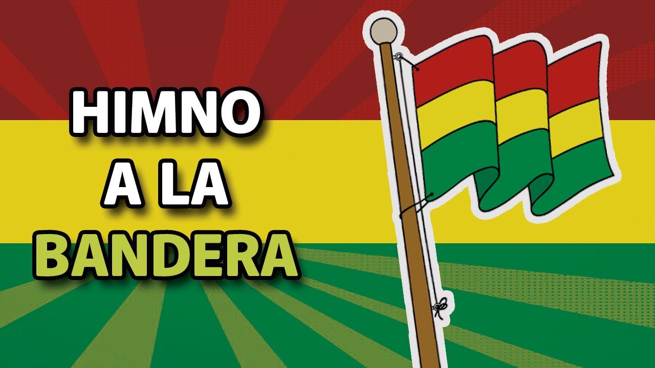Himno A La Bandera Himnos De Bolivia Youtube