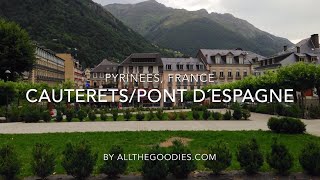 Cauterets-Pont d´Espagne in summer, Pyrinees, France | allthegoodies.com