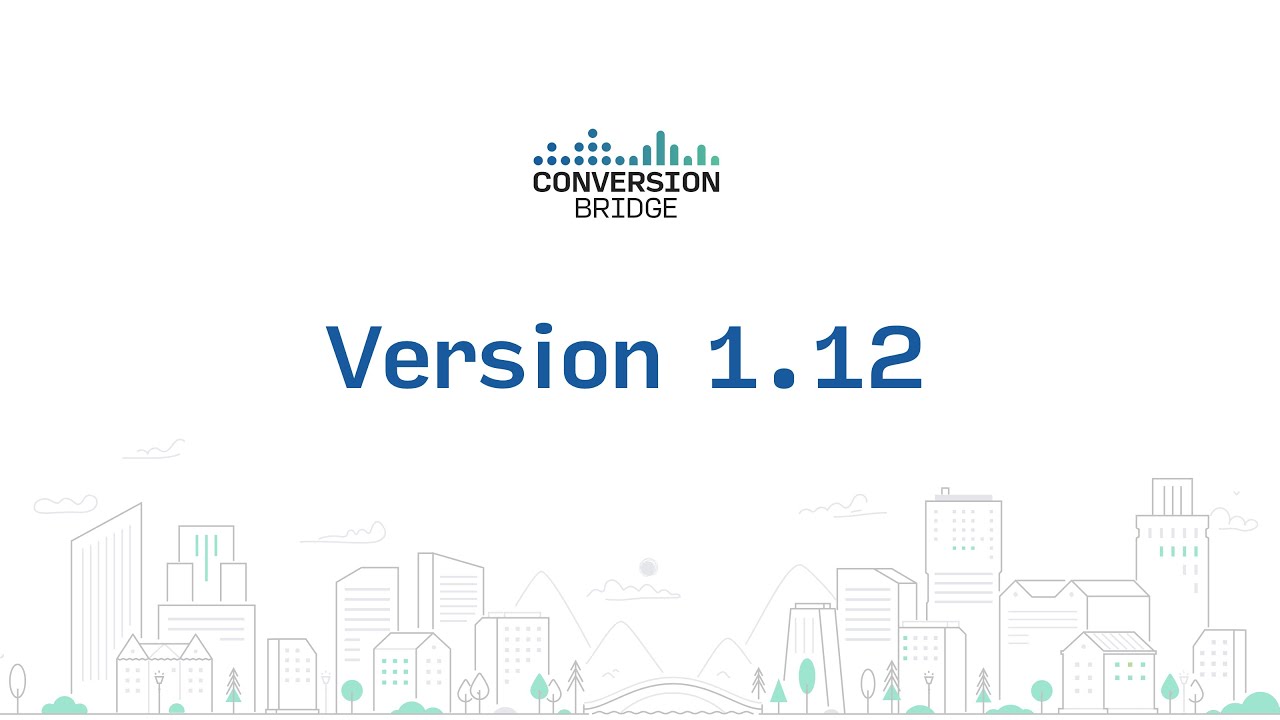 Conversion Bridge v1.12: UTM Reports/Tools, New Integrations, and New Features