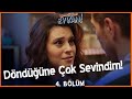 Döndüğüne çok sevindim! - Gençliğim Eyvah 4. Bölüm