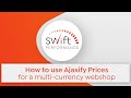 How to use ajaxify prices for a multi-currency webshop