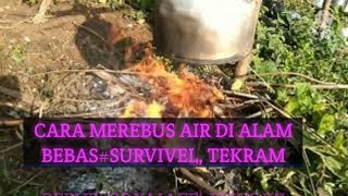 Cara Merebus Air Ala Suku Pedalaman, Pake Dahan Pohon , Survival