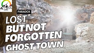 Colorado's Long Forgotten Ghost Town: Paradox