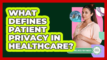 What Defines Patient Privacy in Healthcare?