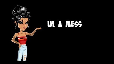 Im a mess// Music video MSP // (: