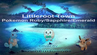 Littleroot Town - Pokemon Ruby/Sapphire/Emerald : Cover by Duhemsounds