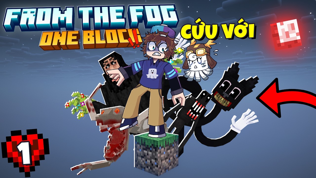 MINECRAFT ONE BLOCK FROM THE FOG TẬP 1 : Những Người Bạn Thân Đã Trở Lại !!