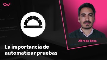 La importancia de automatizar pruebas