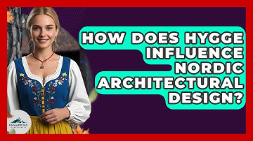 How Does Hygge Influence Nordic Architectural Design? - Unmapping Scandinavia