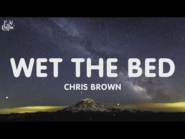 Chris Brown - Wet The Bed (Lyrics) class=