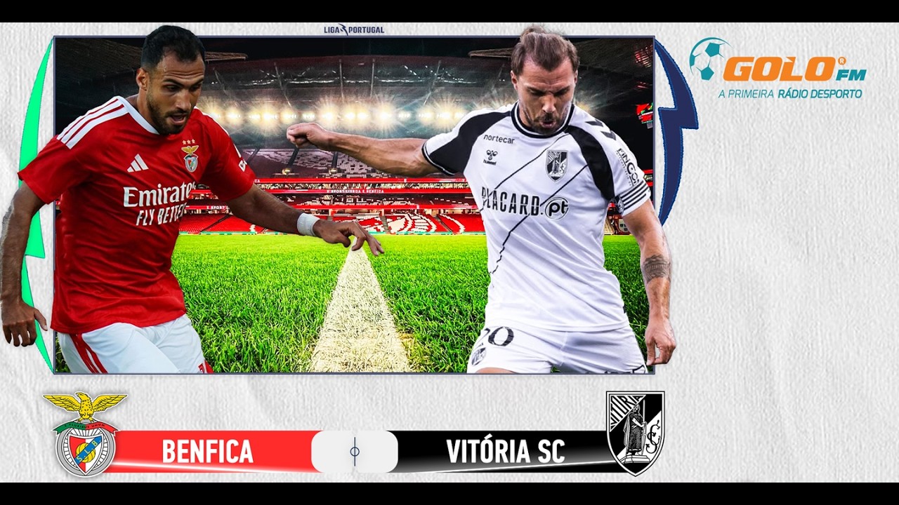 DIRETO ᯓ⚽️ Benfica vs Vitória SC