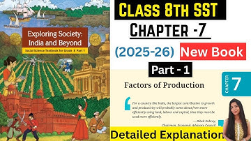 Factors of Production | Class 8th SST Chapter - 7 Part - 1 | Chapter Detail  Explanation |