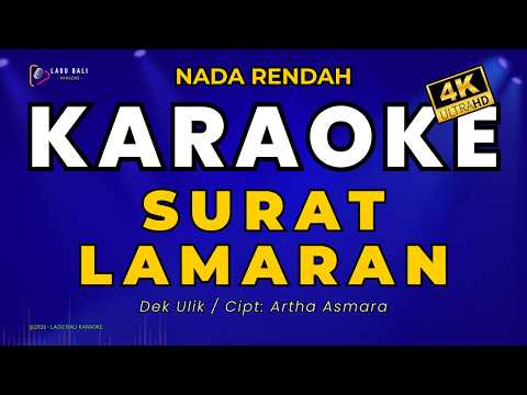 [Nada Rendah] Surat Lamaran - Dek Ulik | Lagu Bali Karaoke — Lagu Bali Karaoke