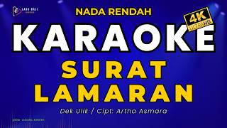 [Nada Rendah] Surat Lamaran - Dek Ulik | Lagu Bali Karaoke